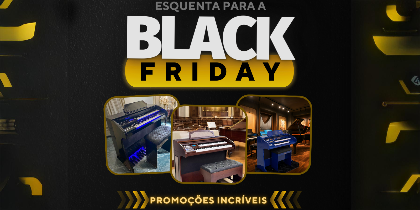 Esquenta para a Black Friday Rosângela Órgãos CCB